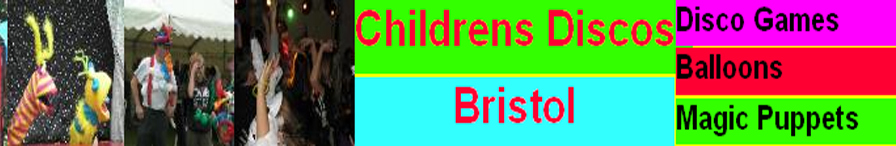 Childrens Discos Bristol 